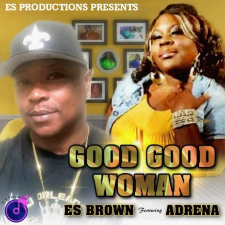 good good woman ft. adrena | Boomplay Music