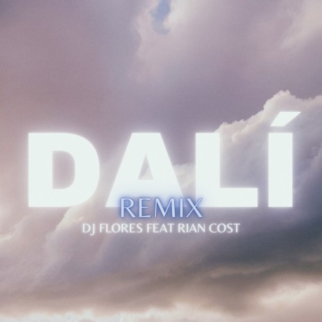 DALÍ (Remix) ft. Rian Cost | Boomplay Music