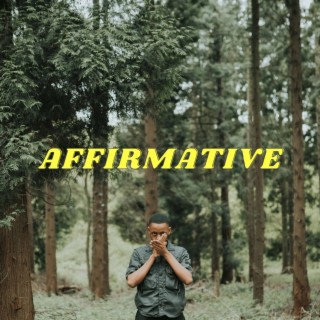 Affirmative lyrics | Boomplay Music