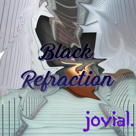 Black Refraction | Boomplay Music