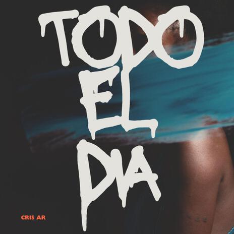 Todo El Dia | Boomplay Music