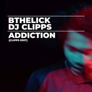 Addiction (Clipps Edit)