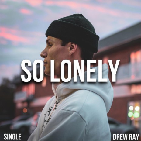 So Lonely | Boomplay Music