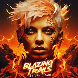 Blazing Trails lyrics | Boomplay Music