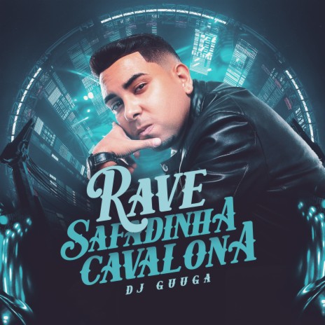 Rave Safadinha Cavalona | Boomplay Music