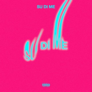 SU DI ME ft. Ganesh lyrics | Boomplay Music