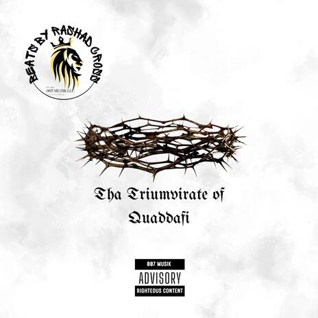 Tha Triumvirate of Quaddafi | Boomplay Music