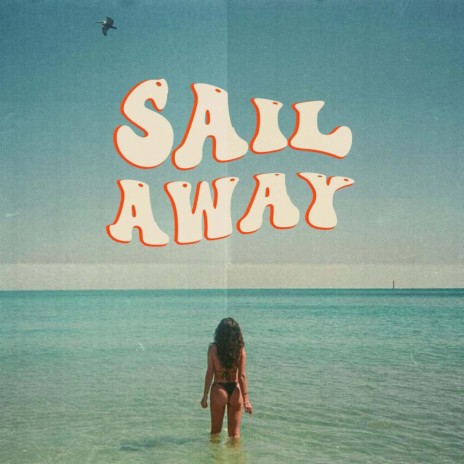 Sail Away | Boomplay Music