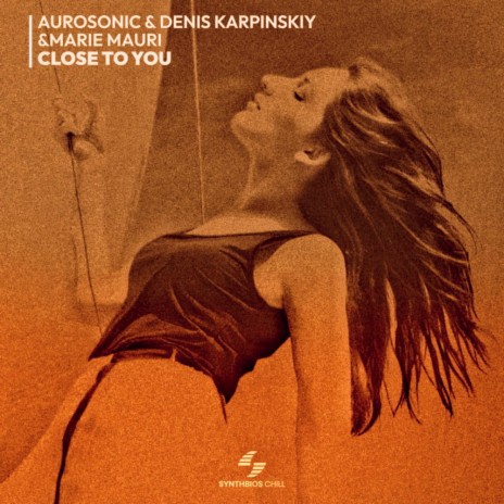 Close To You ft. Denis Karpinskiy & Marie Mauri | Boomplay Music