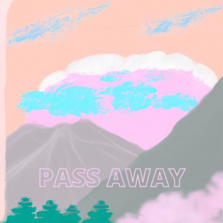 Pass Away