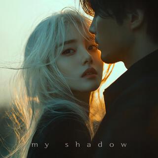 My Shadow lyrics | Boomplay Music