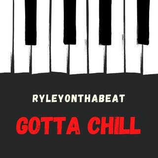 Gotta Chill (Instrumental)