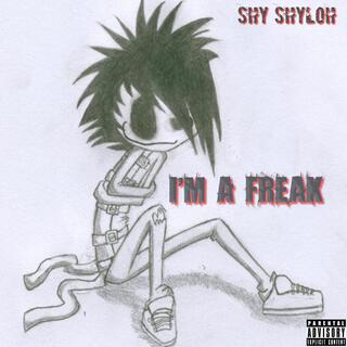 I'm A Freak