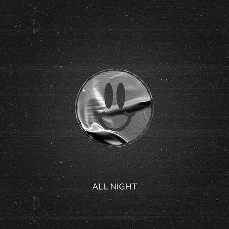 ALL NIGHT | Boomplay Music