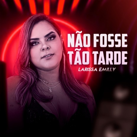 Não Fosse Tão Tarde | Boomplay Music