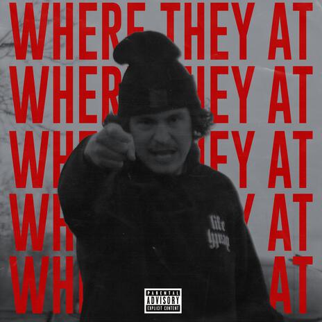 Where They At | Boomplay Music