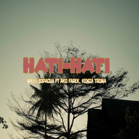 Hati-hati ft. Ako Farek & Kenza Trona | Boomplay Music