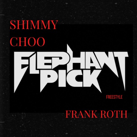Elephant Pick Freestyle ft. Frank Roth | Boomplay Music