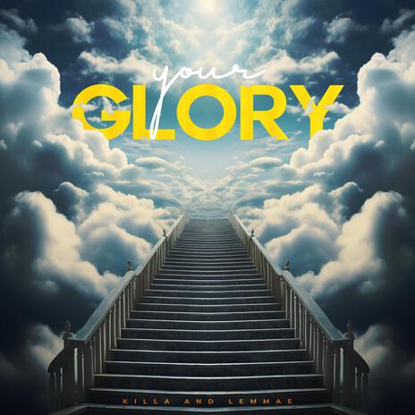 Your Glory ft. Lemmae | Boomplay Music