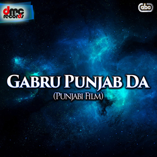 Gabru Punjab Da (Punjabi Film Soundtrack)