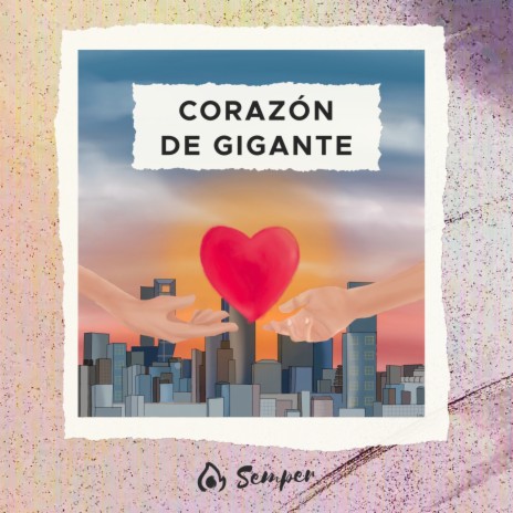 Corazón de Gigante | Boomplay Music