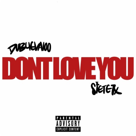 Dont Love You ft. Siete7x | Boomplay Music