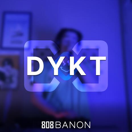 DYKT | Boomplay Music