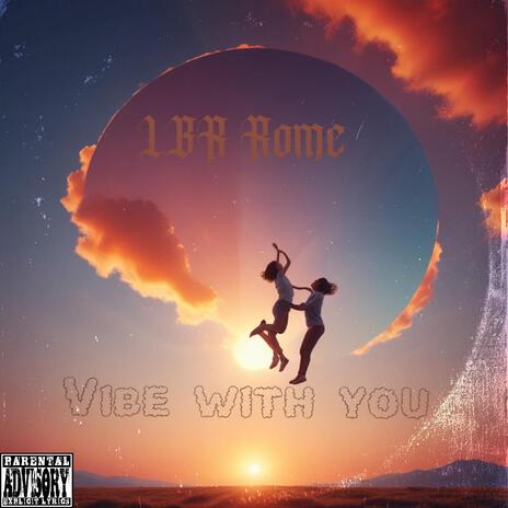 Vibe with you | Boomplay Music