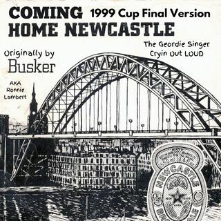 Coming Home Newcastle (Cup Final 1999 Version)