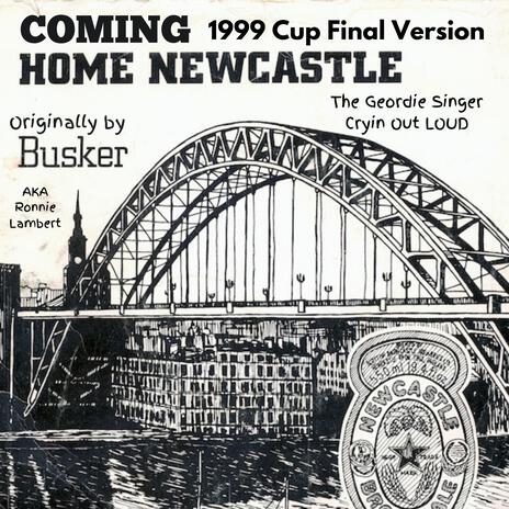 Coming Home Newcastle (Cup Final 1999 Version) | Boomplay Music