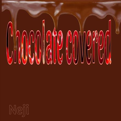 Chocolate Covered | Boomplay Music