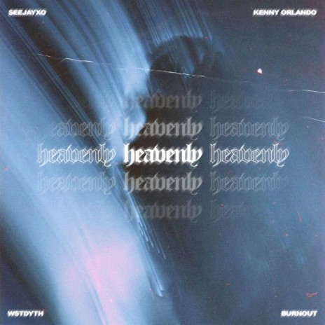 Heavenly ft. Seejayxo, Kenny Orlando & Wstdyth | Boomplay Music