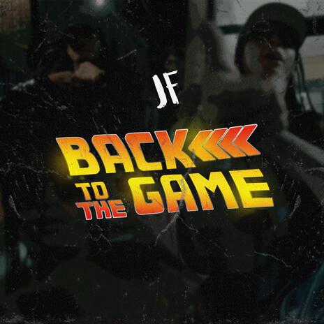 BACK TO THE GAME | Boomplay Music