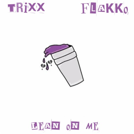 Lean On Me ft. Flakko | Boomplay Music