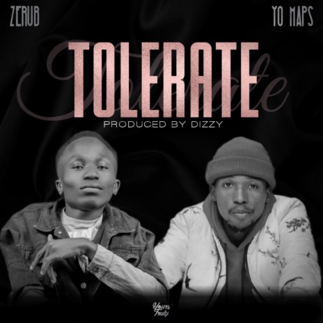 Tolerate ft. Yo Maps | Boomplay Music