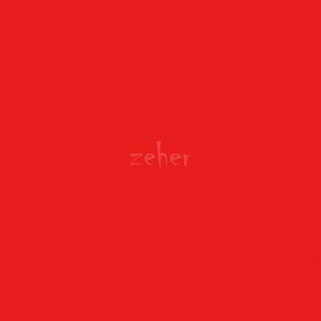 Zeher | Boomplay Music