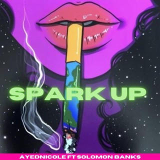 Spark Up ft. Solomon Banks lyrics | Boomplay Music