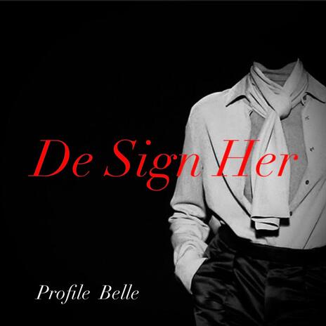 De Sign Her | Boomplay Music