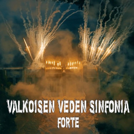 Valkoisen veden sinfonia (Forte) | Boomplay Music