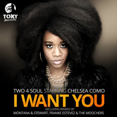 I Want You (Two 4 Soul Deeper Mix) ft. Two 4 Soul