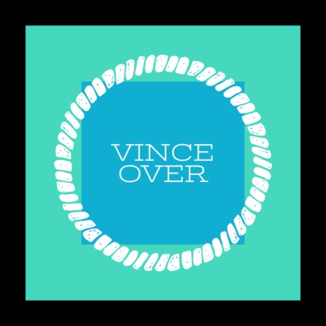 Vince Over | Boomplay Music