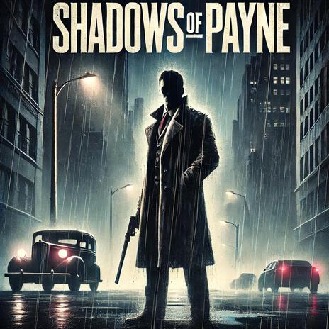 Shadows of Payne | Boomplay Music