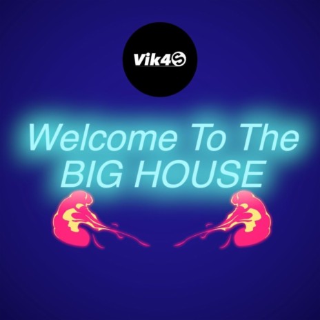 Welcome To The Big House | Boomplay Music