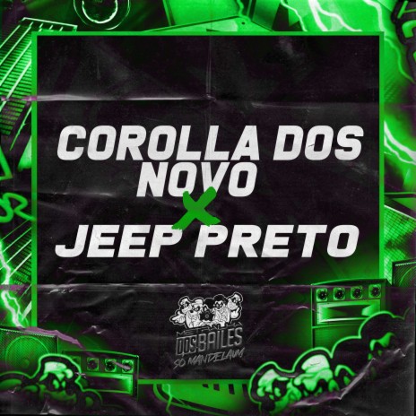 COROLLA DOS NOVO X JEEP PRETO ft. DJ Game Beat | Boomplay Music