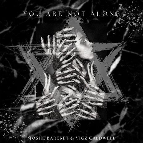 You Are Not Alone ft. Vigz Caldwell | Boomplay Music