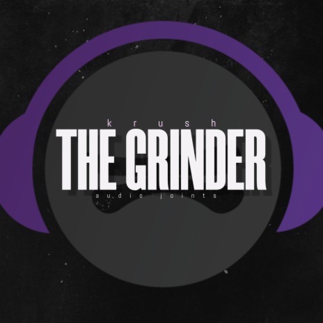 The Grinder | Boomplay Music