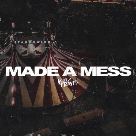 Made a Mess | Boomplay Music