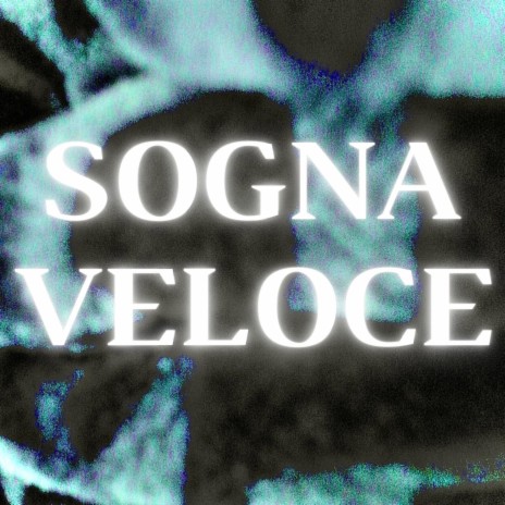 Sogna Veloce | Boomplay Music