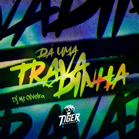 DA UMA TRAVADINHA | Boomplay Music