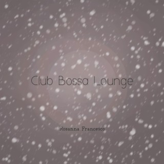 Club Bossa Lounge: Winter Holiday Ballroom, Party All Night Long, Wake Up Happy with the First Day of Snow